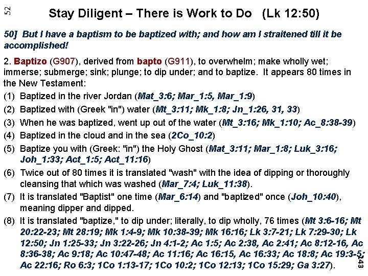 52 Stay Diligent – There is Work to Do (Lk 12: 50) 50] But