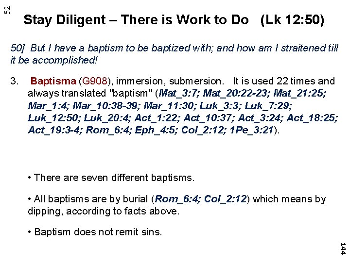 52 Stay Diligent – There is Work to Do (Lk 12: 50) 50] But