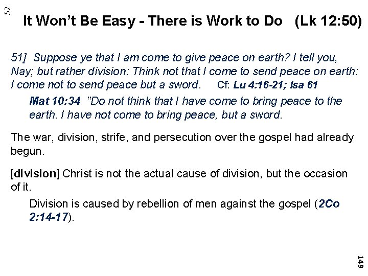 52 It Won’t Be Easy - There is Work to Do (Lk 12: 50)