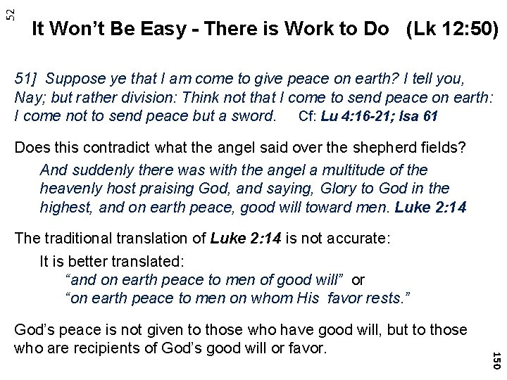 52 It Won’t Be Easy - There is Work to Do (Lk 12: 50)