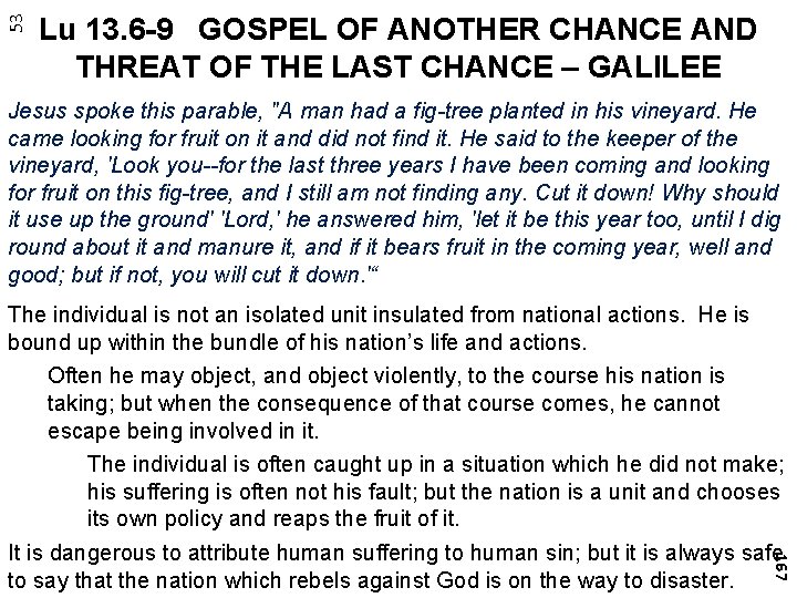 53 Lu 13. 6 -9 GOSPEL OF ANOTHER CHANCE AND THREAT OF THE LAST