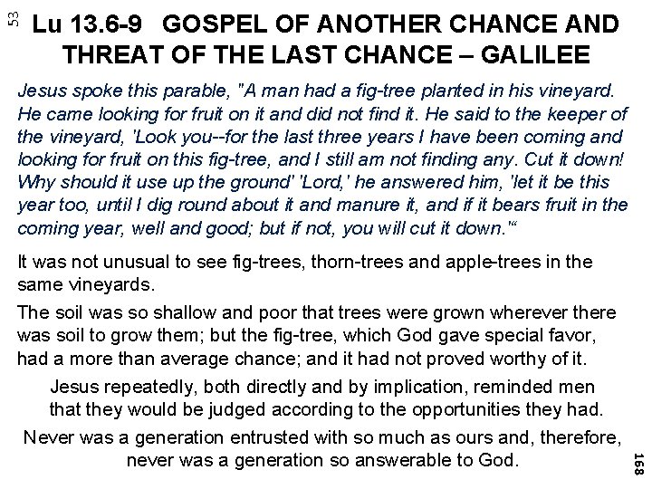 53 Lu 13. 6 -9 GOSPEL OF ANOTHER CHANCE AND THREAT OF THE LAST