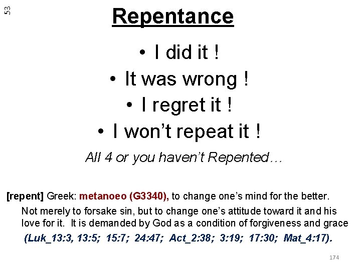 53 Repentance • I did it ! • It was wrong ! • I
