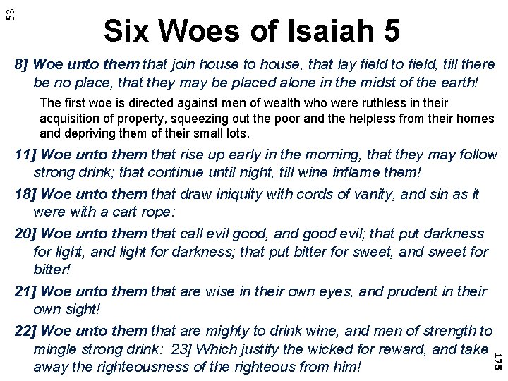 53 Six Woes of Isaiah 5 8] Woe unto them that join house to