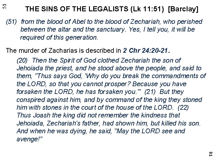 51 THE SINS OF THE LEGALISTS (Lk 11: 51) [Barclay] (51) from the blood