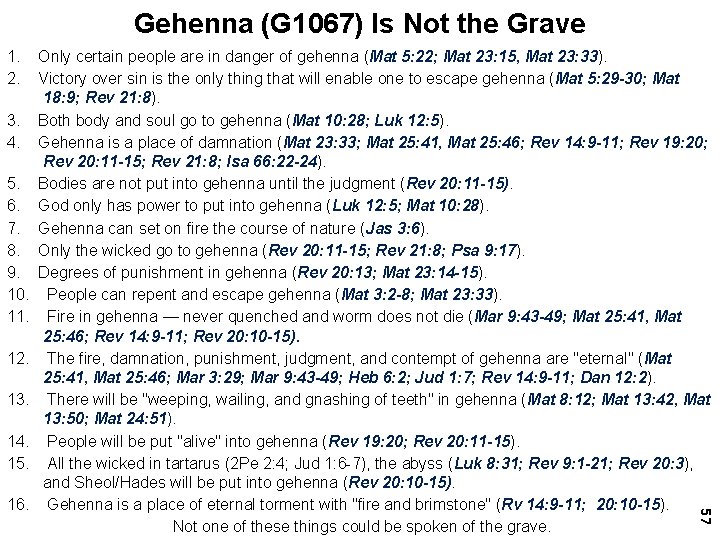 Gehenna (G 1067) Is Not the Grave 57 1. Only certain people are in