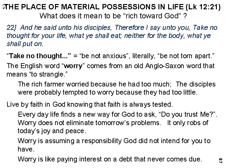 52 THE PLACE OF MATERIAL POSSESSIONS IN LIFE (Lk 12: 21) What does it