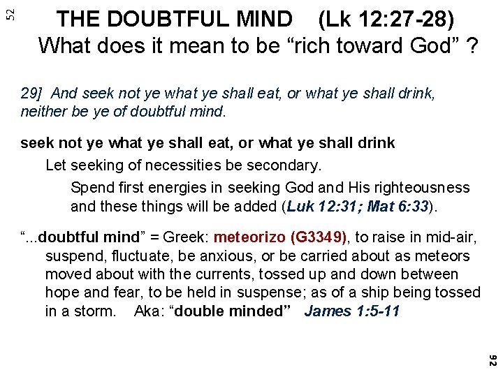 52 THE DOUBTFUL MIND (Lk 12: 27 -28) What does it mean to be
