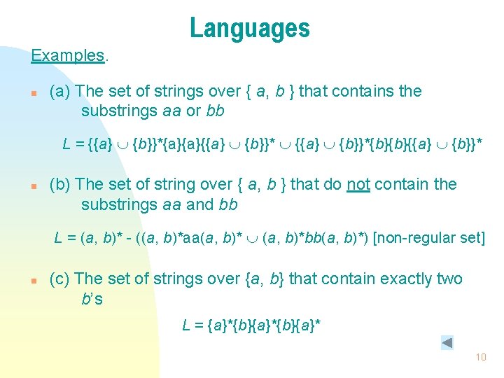 Languages Examples. n (a) The set of strings over { a, b } that