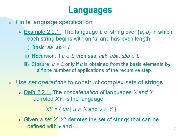 Languages n Finite language specification Ø Example 2. 2. 1. The language L of