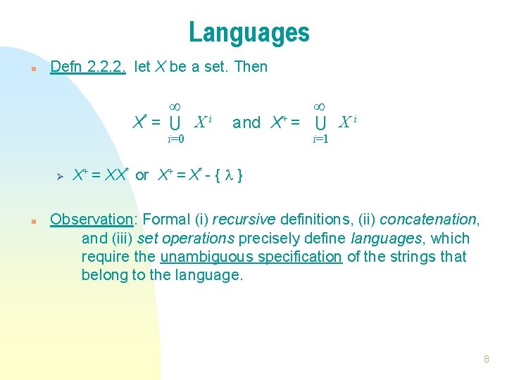 Languages n Defn 2. 2. 2. let X be a set. Then X* =