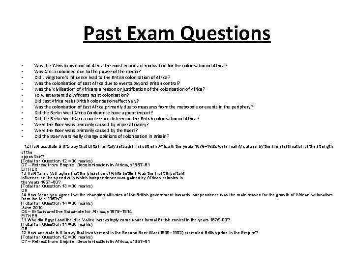 Past Exam Questions • • • • Was the ‘Christianisation’ of Africa the most