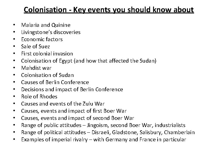 Colonisation - Key events you should know about • • • • • Malaria