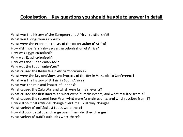Colonisation – Key questions you should be able to answer in detail What was