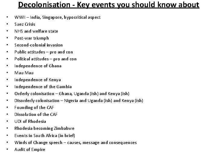 Decolonisation - Key events you should know about • • • • • WWII