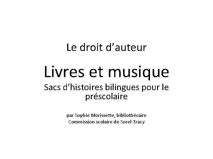 Le droit d’auteur Livres et musique Sacs d’histoires bilingues pour le préscolaire par Sophie