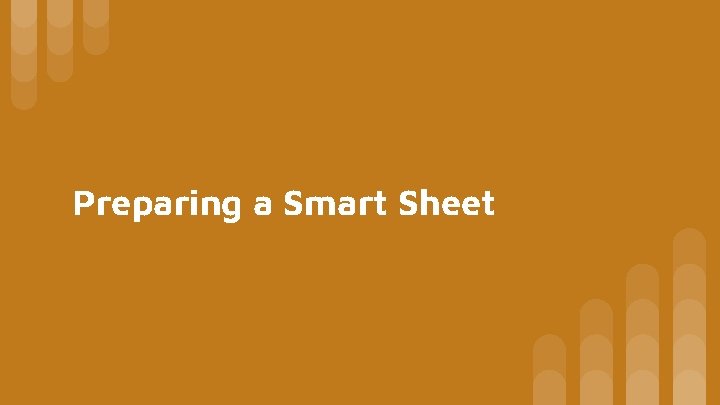 Preparing a Smart Sheet 