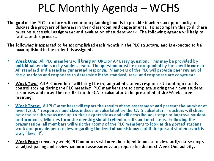 PLC Monthly Agenda – WCHS The goal of the PLC structure with common planning