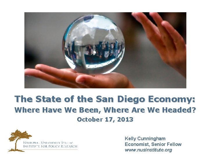 The State of the San Diego Economy: Where Have We Been, Where Are We