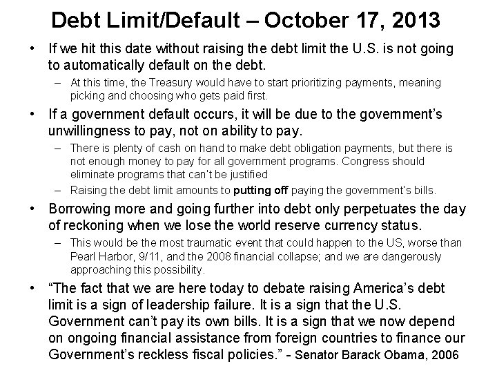 Debt Limit/Default – October 17, 2013 • If we hit this date without raising