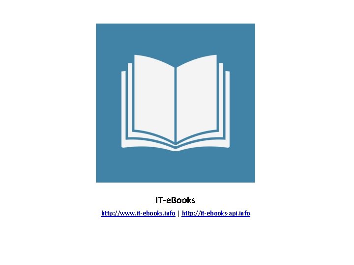 IT-e. Books http: //www. it-ebooks. info | http: //it-ebooks-api. info IT-e. Books http: //www. it-ebooks. info | http: //it-ebooks-api. info