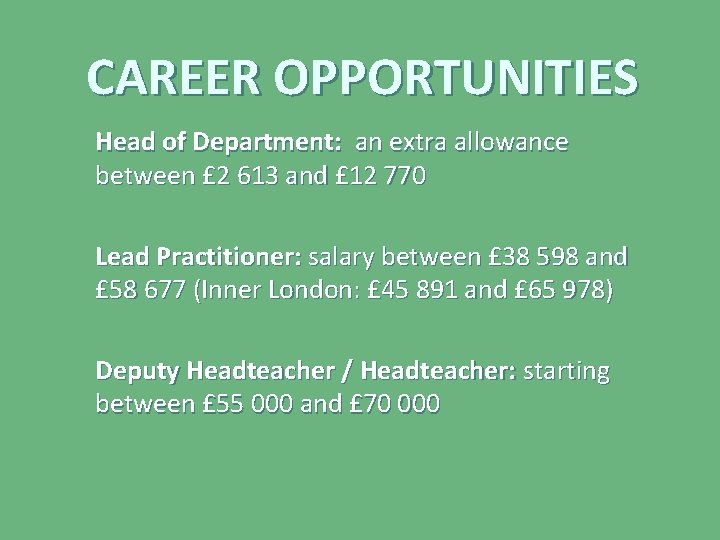 CAREER OPPORTUNITIES Head of Department: an extra allowance between £ 2 613 and £