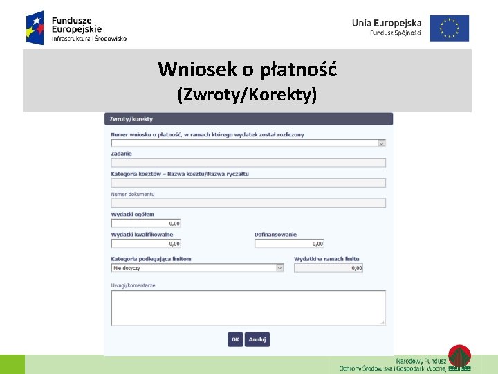 Wniosek o płatność (Zwroty/Korekty) Wniosek o płatność (Zwroty/Korekty)
