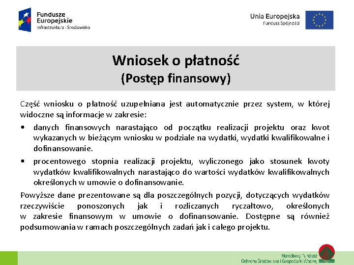 Wniosek o płatność (Postęp finansowy) Część wniosku o płatność uzupełniana jest automatycznie przez system, Wniosek o płatność (Postęp finansowy) Część wniosku o płatność uzupełniana jest automatycznie przez system,