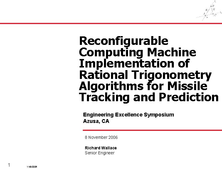 Reconfigurable Computing Machine Implementation of Rational Trigonometry Algorithms for Missile Tracking and Prediction Engineering