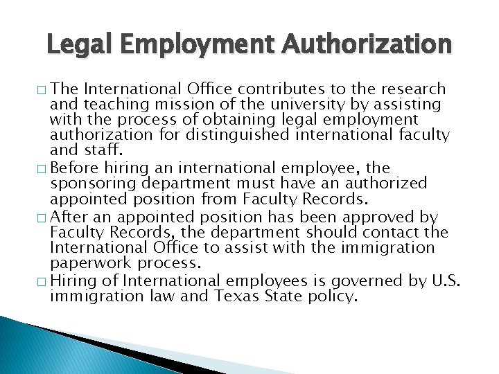Legal Employment Authorization � The International Office contributes to the research and teaching mission