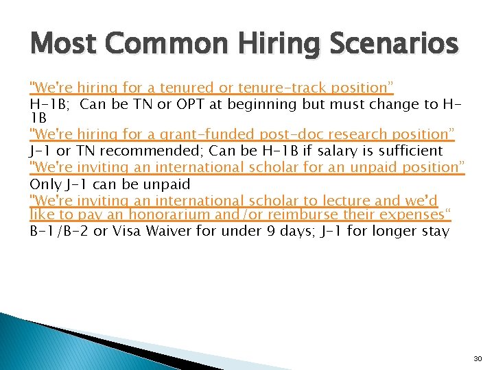Most Common Hiring Scenarios "We're hiring for a tenured or tenure-track position” H-1 B;