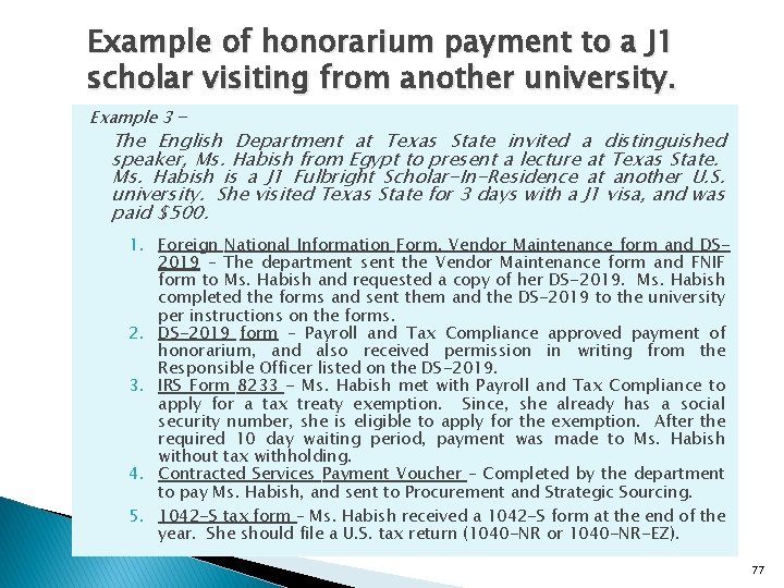 Example of honorarium payment to a J 1 scholar visiting from another university. Example