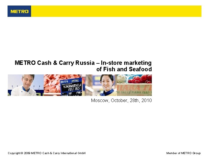 METRO Cash & Carry Russia – In-store marketing of Fish and Seafood Moscow, October,