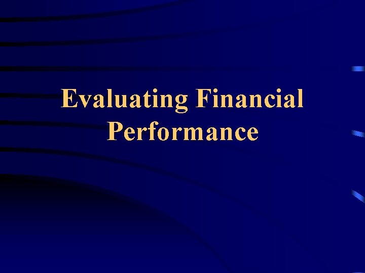 Evaluating Financial Performance 