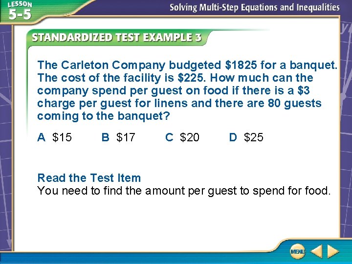 The Carleton Company budgeted $1825 for a banquet. The cost of the facility is