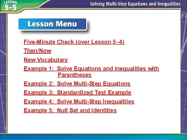 Five-Minute Check (over Lesson 5– 4) Then/Now New Vocabulary Example 1: Solve Equations and
