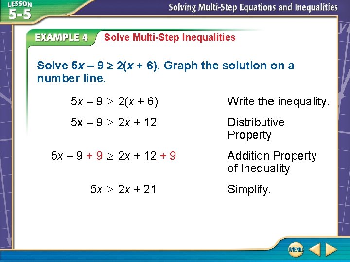 Solve Multi-Step Inequalities Solve 5 x – 9 2(x + 6). Graph the solution