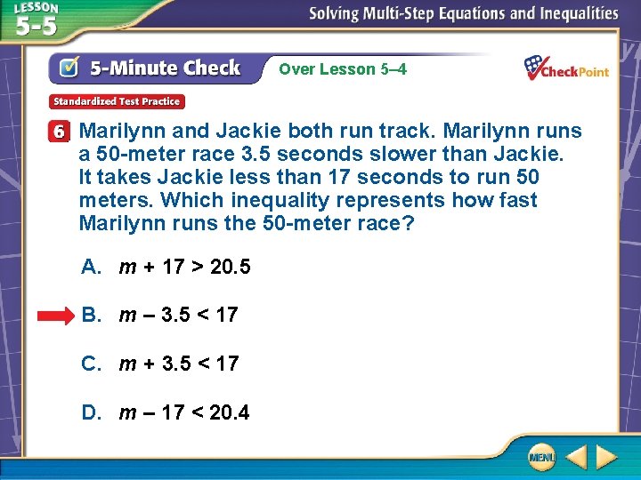 Over Lesson 5– 4 Marilynn and Jackie both run track. Marilynn runs a 50