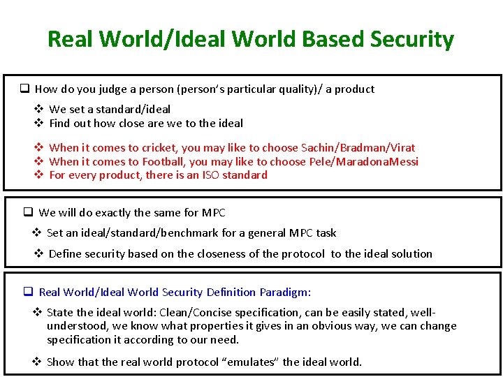 Real World/Ideal World Based Security q How do you judge a person (person’s particular