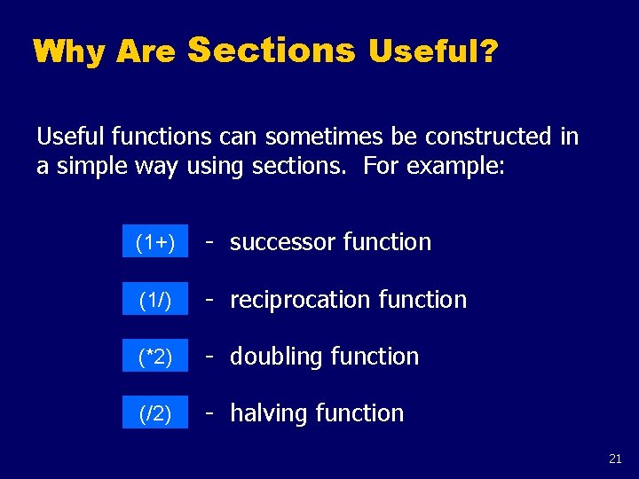 Why Are Sections Useful? Useful functions can sometimes be constructed in a simple way Why Are Sections Useful? Useful functions can sometimes be constructed in a simple way