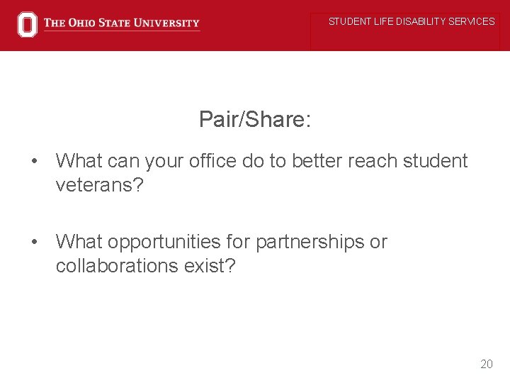 STUDENT LIFE DISABILITY SERVICES Pair/Share: • What can your office do to better reach