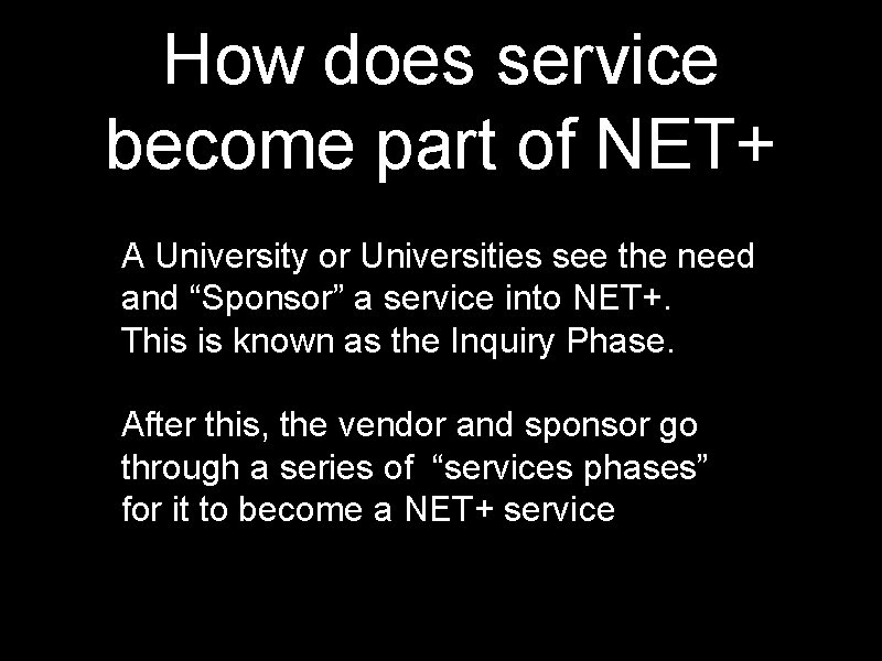 How does service become part of NET+ A University or Universities see the need