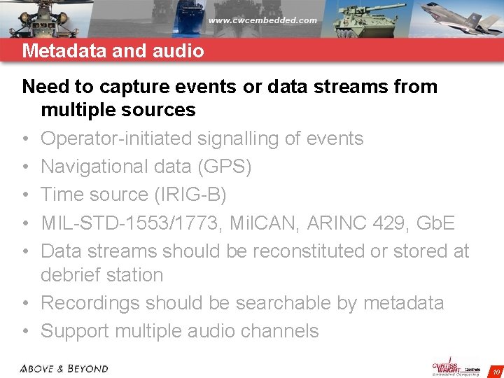 Metadata and audio Need to capture events or data streams from multiple sources •