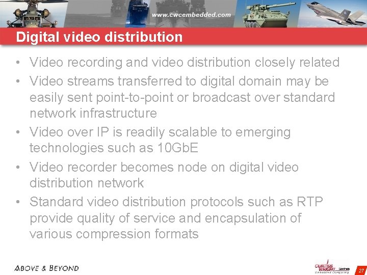 Digital video distribution • Video recording and video distribution closely related • Video streams