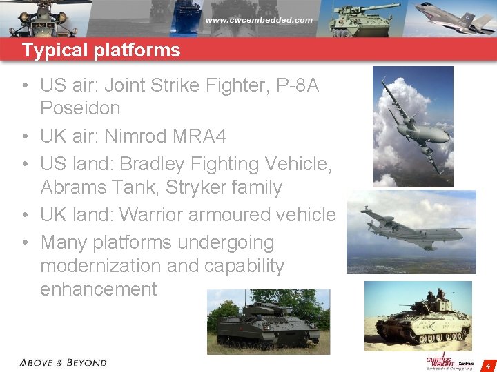 Typical platforms • US air: Joint Strike Fighter, P-8 A Poseidon • UK air: