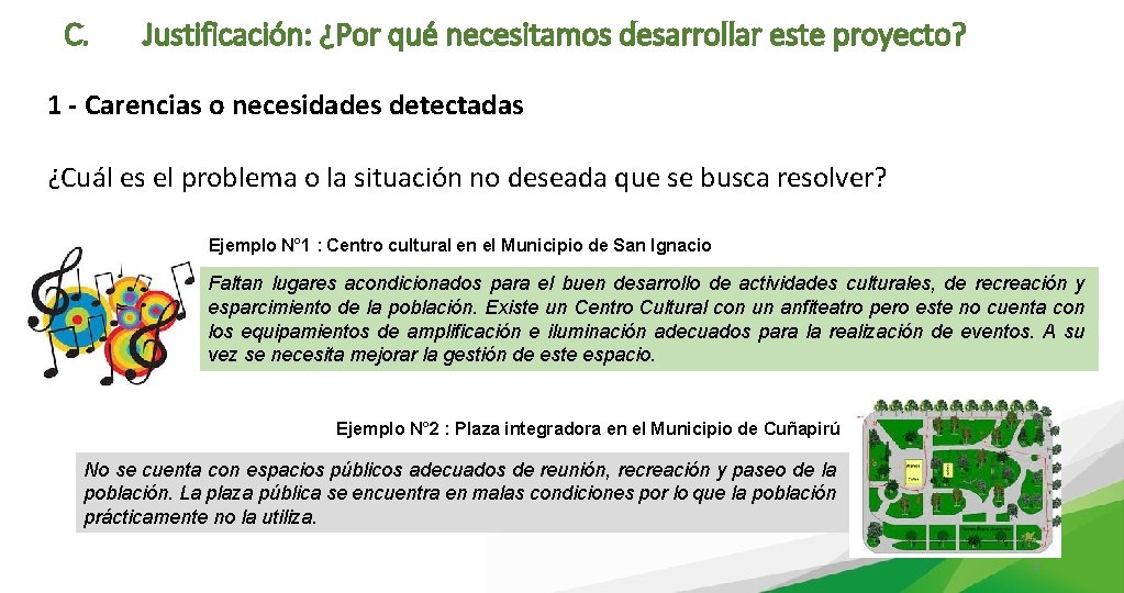 C. Justificación: ¿Por qué necesitamos desarrollar este proyecto? 1 - Carencias o necesidades detectadas