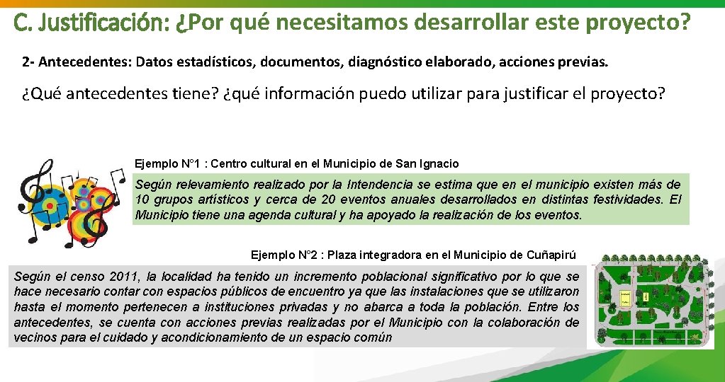 C. Justificación: ¿Por qué necesitamos desarrollar este proyecto? 2 - Antecedentes: Datos estadísticos, documentos,