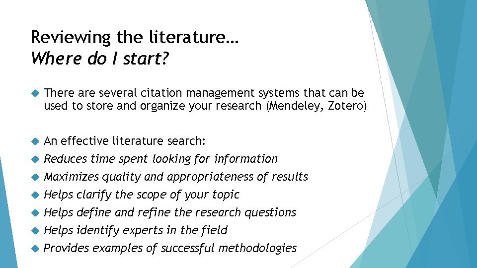 Reviewing the literature… Where do I start? There are several citation management systems that