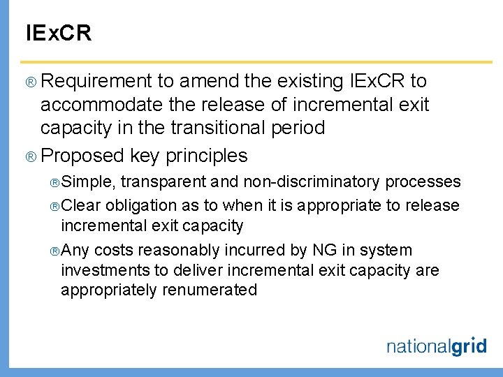 IEx. CR Requirement to amend the existing IEx. CR to accommodate the release of