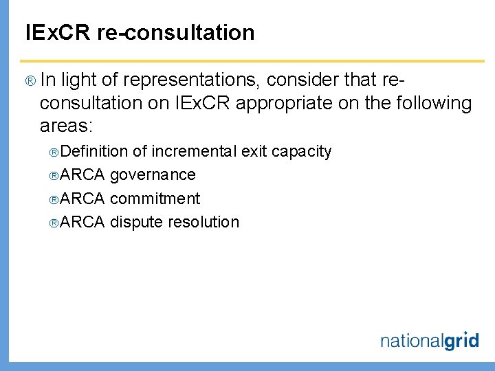 IEx. CR re-consultation ® In light of representations, consider that reconsultation on IEx. CR